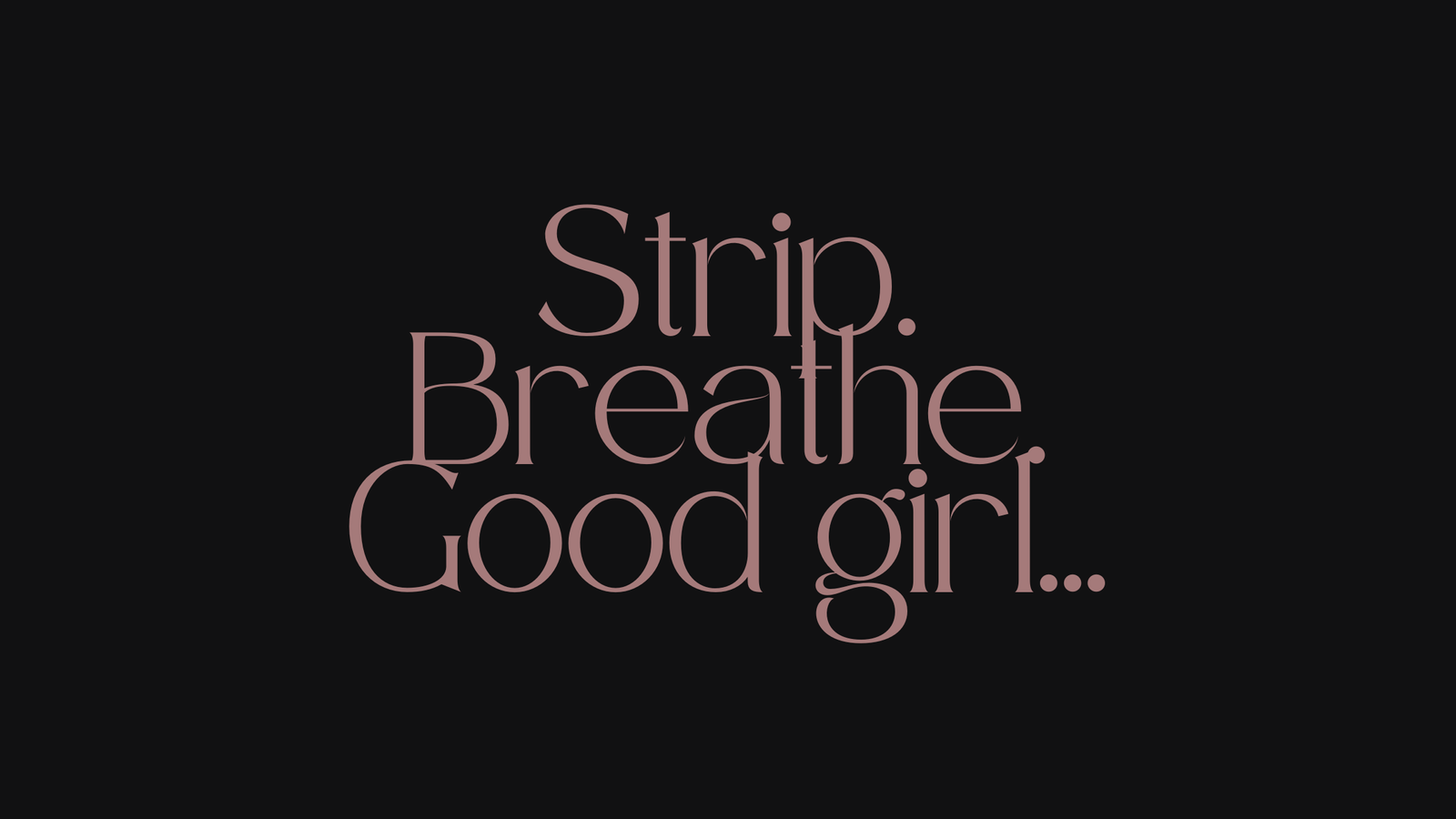 Featured image with text: "Strip. Breathe. Good girl…" – story teaser for "Lesson Plan: Submission"