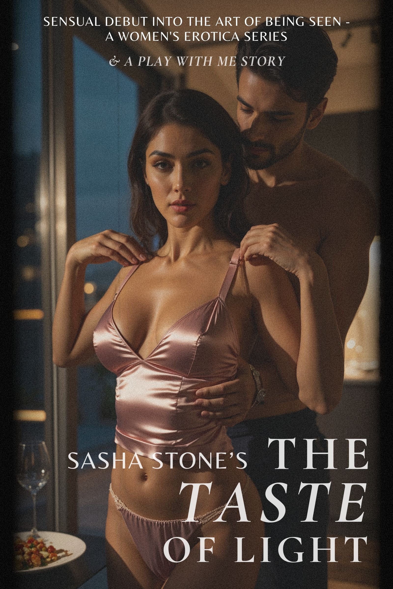 cover image for ebook: The Taste Of Light. A Man stands shirtless behind a woman wearing lingerie in a low lit setting.