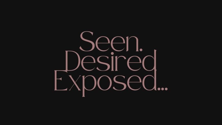 Featured Image With Text: Seen. Desired. Exposed