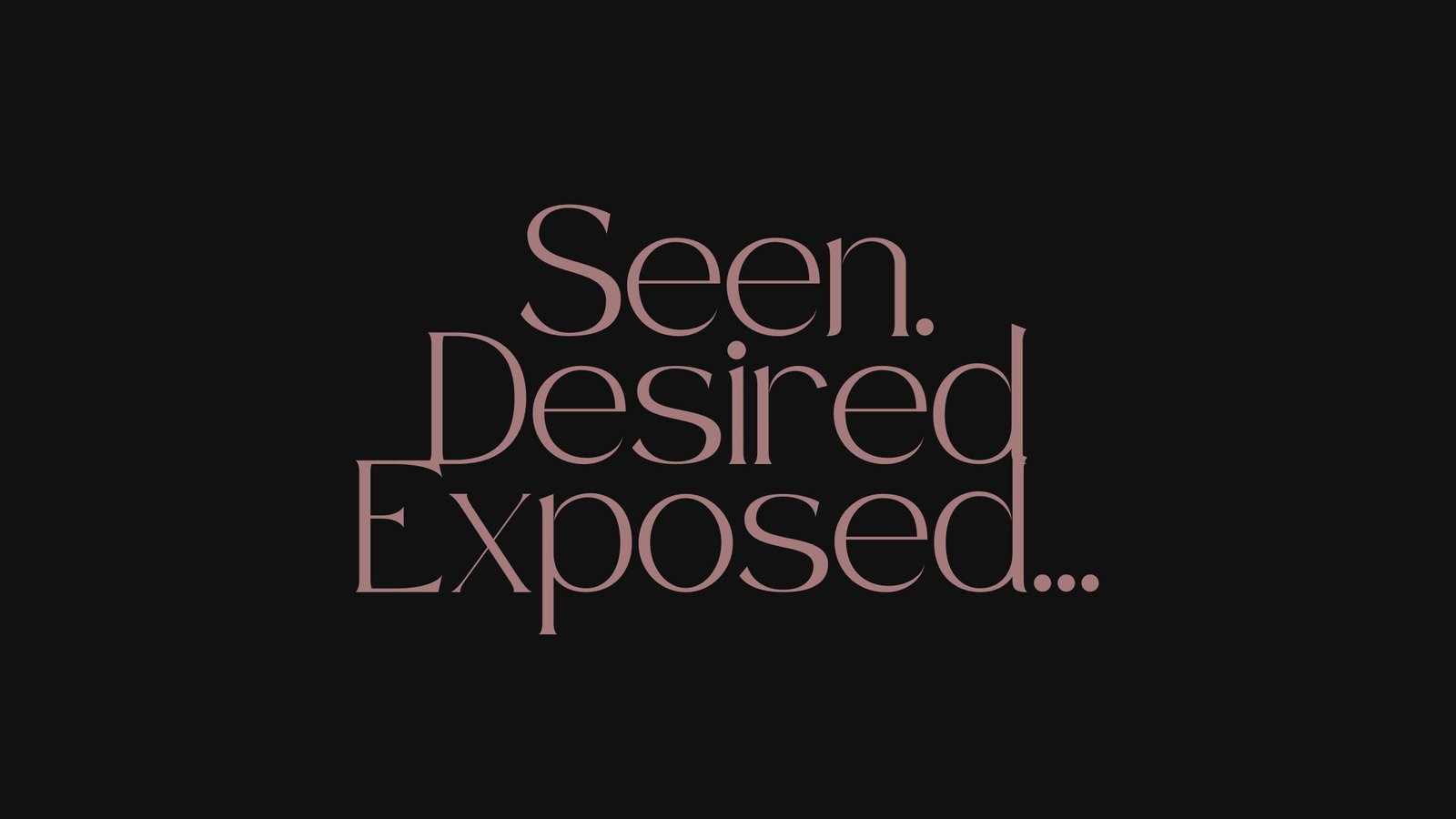 Featured Image With Text: Seen. Desired. Exposed
